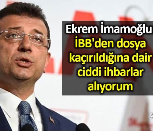 Ekrem İmamoğlu: İBB den dosya kaçırıldığına dair ciddi ihbarlar alıyorum