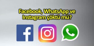 Facebook, WhatsApp ve Instagram çöktü mü?