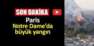 Paris Notre Dame Katedrali büyük yangın