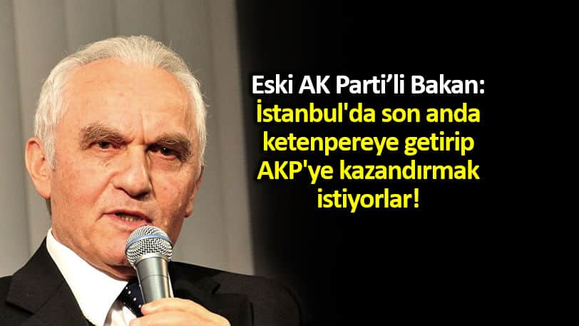 yaşar Yakış: İstanbul da son anda ketenpereye getirip AKP ye kazandırmak istiyorlar