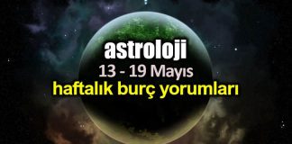 Astroloji: 13 - 19 Mayıs 2019 haftalık burç yorumları
