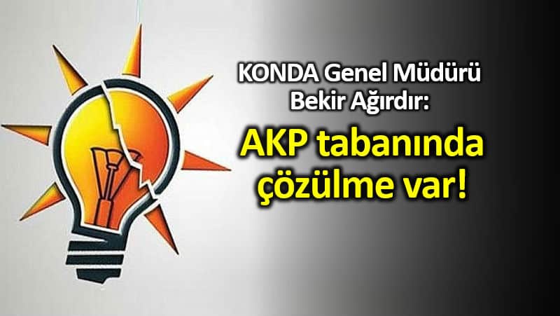 KONDA 23 Haziran analizi: AKP seçmeninde çözülme var!