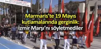 Marmaris te 19 Mayıs kutlamalarında gerginlik: İzmir Marşı söyletmediler