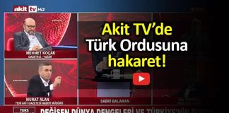 Akit TV murat alan Türk askerine hakaret sosyal medyanın gündeminde