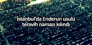 İstanbul Yenikapı da 300 bin kişi ile Enderun teravih namazı kılındı