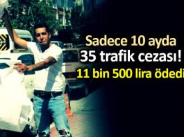 10 ayda 35 ayrı trafik cezası için 11 bin 500 lira ödedi
