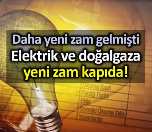 Elektrik ve doğagaza yeni zam kapıda!