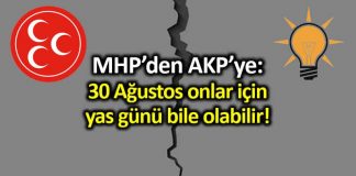MHP den AKP li başkana: 30 Ağustos onlar için yas günü bile olabilir!