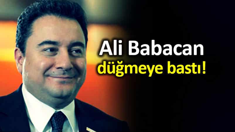 Ali Babacan düğmeye bastı: Çalışmaları başlatmış bulunmaktayız