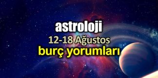 Astroloji: 12 - 18 Ağustos 2019 haftalık burç yorumları