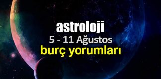 Astroloji: 5 - 11 Ağustos 2019 haftalık burç yorumları