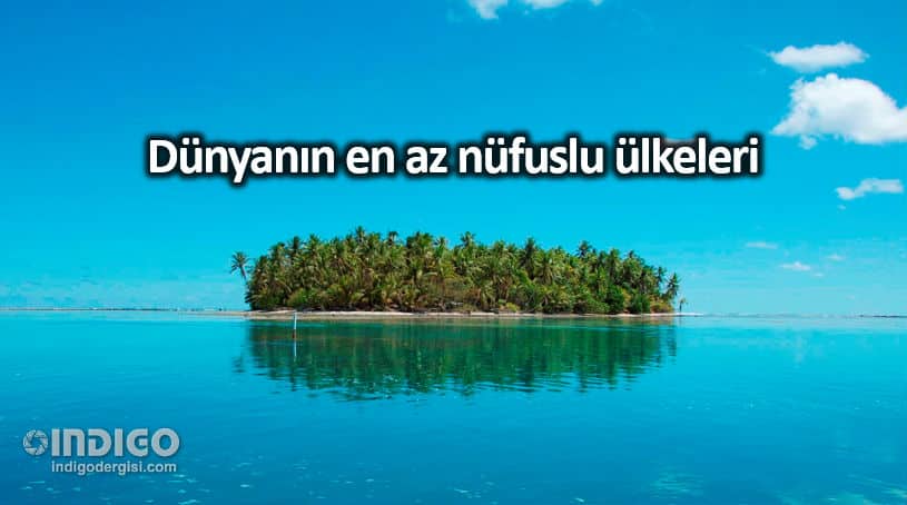 dunyanin en az nufuslu 10 ulkesi hangileri dunya dunyanin en az nufuslu 10 ulkesi hangileri dunya
