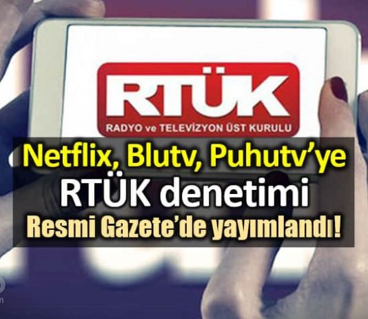 Netflix, Puhutv, BluTV gibi dijital yayınlara RTÜK denetimi!