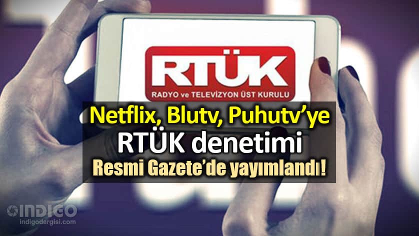 Netflix, Puhutv, BluTV gibi dijital yayınlara RTÜK denetimi!