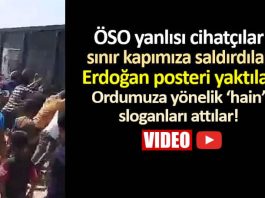 ÖSO yanlısı cihatçılar sınır kapımıza saldırdılar, Erdoğan posteri yaktılar