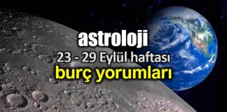 Astroloji: 23 - 29 Eylül 2019 haftalık burç yorumları