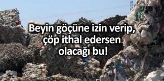 İthal edilen çöpler İzmir Kemalpaşa da çöp dağları oluşturuyor!