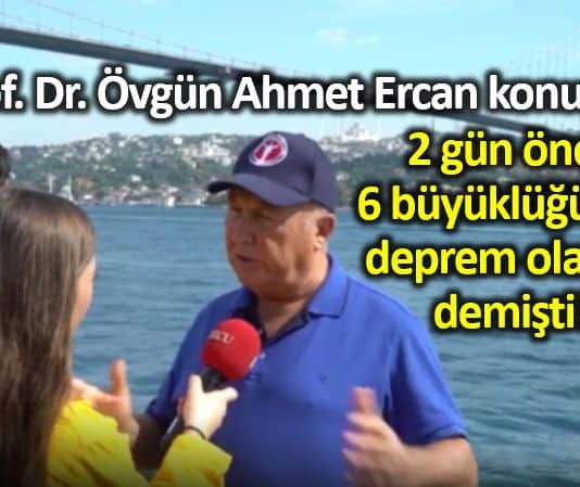 Prof. Dr. Ahmet Ercan: Daha büyük bir depremi yapacağım mesajıdır