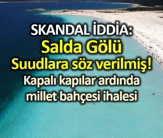 Yeşilova Belediye Başkanı Şenel: Salda Gölü, Suudlara söz verilmiş