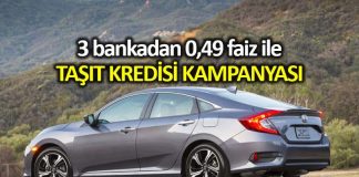 Ziraat, Halkbank ve Vakıfbank 0.49 ile taşıt kredisi kampanyası