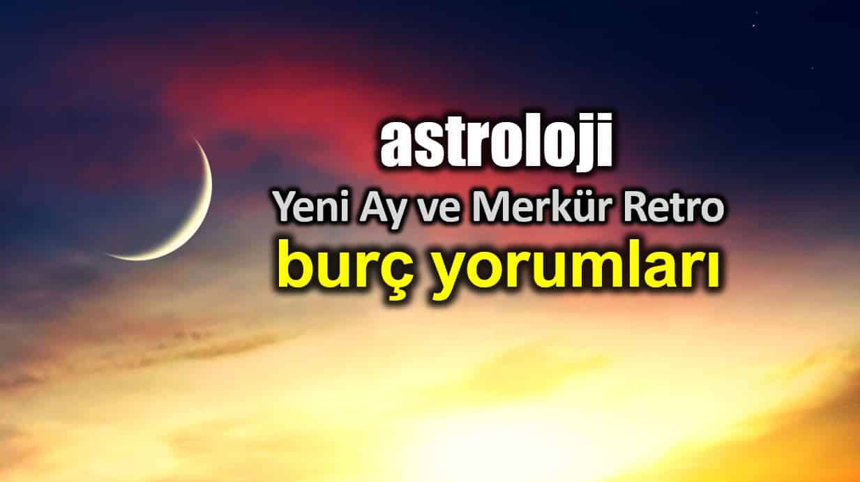 Astroloji: Akrep burcunda Yeni Ay ve Merkür retro burç yorumları