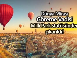 Göreme Vadisi, Cumhurbaşkanı kararı ile milli park olmaktan çıkarıldı