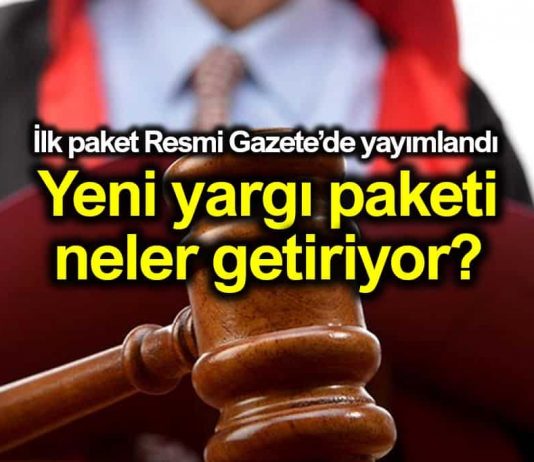 Yargı paketi Resmi Gazete'de yayımlandı: Neler getiriyor?