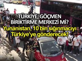 Yunanistan, 10 bin göçmeni Türkiye ye geri gönderecek!