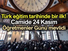 24 Kasım Öğretmenler Günü camide mevlit okutularak kutlanacak