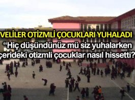 Aksaray bir ilkokulda veliler otizmli öğrencileri yuhaladı