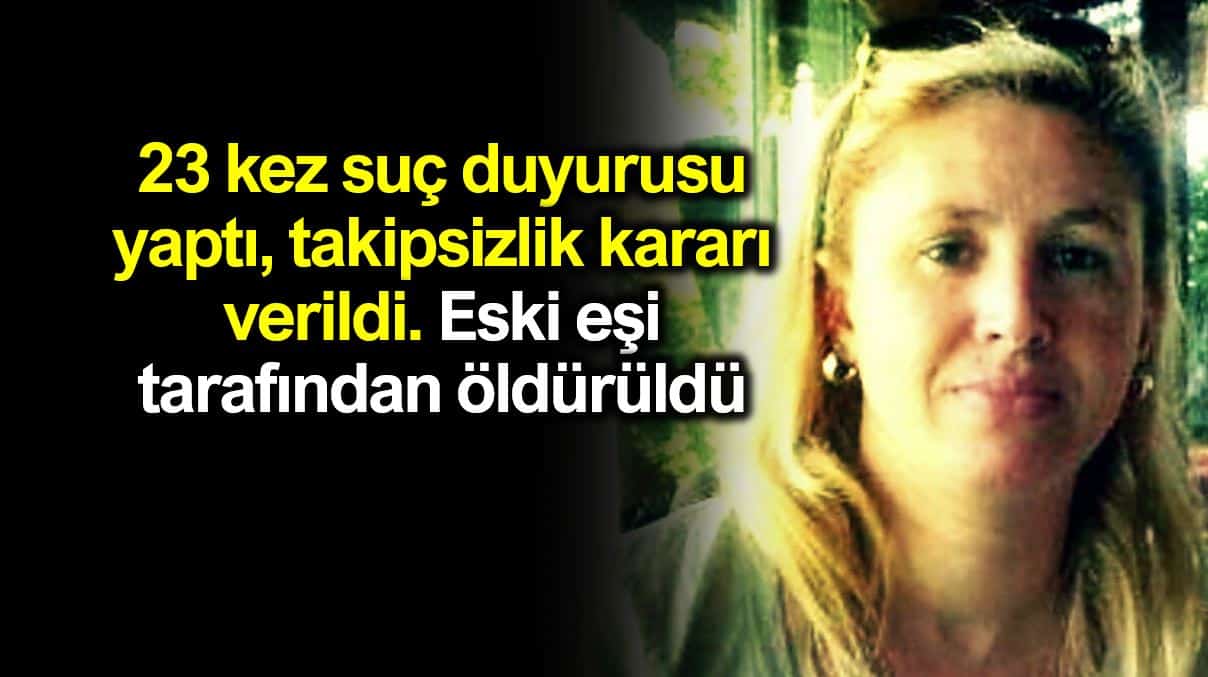 Ayşe Tuba Arslan cinayeti: 23 kez suç duyurusu yaptı; eski eşi tarafından öldürüldü