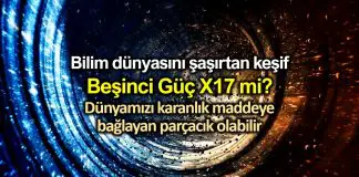 Beşinci güç keşfi: X17 parçacığı dünyayı karanlık maddeye bağlıyor olabilir Beşinci güç keşfi: X17 parçacığı dünyayı karanlık maddeye bağlıyor olabilir