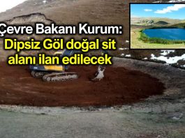 Çevre Bakanı Kurum: Dipsiz Göl doğal sit alanı ilan edilecek