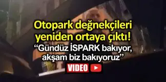 Değnekçiler yine ortaya çıktı: Gündüz İSPARK, akşam biz bakıyoruz Değnekçiler yine ortaya çıktı: Gündüz İSPARK, akşam biz bakıyoruz