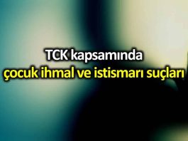 TCK kapsamında çocuk ihmal ve istismarı suçu nedir?