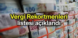 Vergi rekortmenleri listesi açıklandı (2018) Vergi rekortmenleri listesi açıklandı (2018)