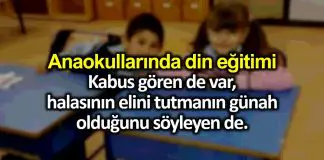 Anaokullarında din eğitimi kalıcı hale geliyor: Çocuklar olumsuz etkileniyor Anaokullarında din eğitimi kalıcı hale geliyor: Çocuklar olumsuz etkileniyor