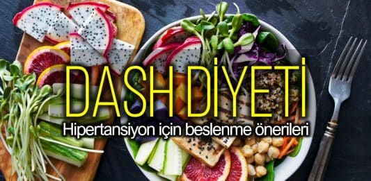 Dash diyeti nedir? Hipertansiyon için beslenme önerileri