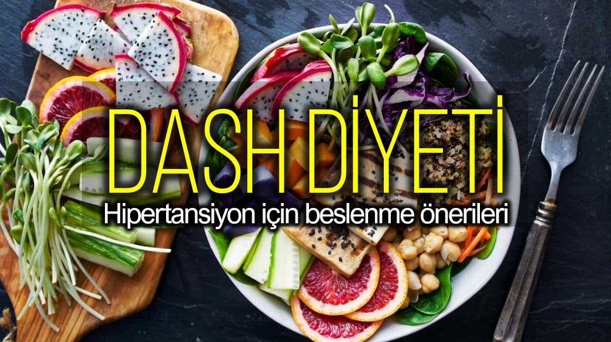 Dash diyeti nedir? Hipertansiyon için beslenme önerileri