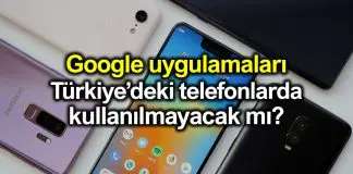 Google uygulamaları Türkiye’deki telefonlarda kullanılamayacak mı? Google uygulamaları Türkiye deki telefonlarda kullanılamayacak mı?
