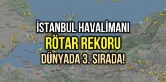 İstanbul Havalimanı rötar rekoru: Dünyada 3. sırada!
