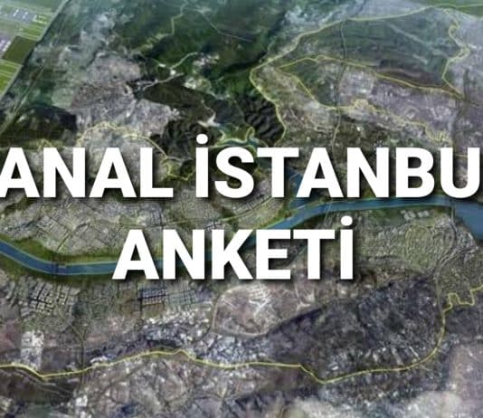 Kanal İstanbul anketi: Yüzde 72 Hayır dedi!