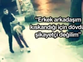 Kıskandığı için döven erkek arkadaşından şikayetçi olmadı