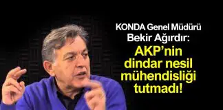 KONDA: AKP’nin dindar nesil mühendisliği tutmadı, muhafazakarlık düştü! KONDA bekir ağırdır AKP nin dindar nesil mühendisliği tutmadı!