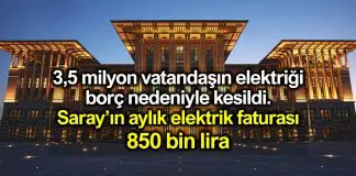Saray’ın aylık elektrik faturası 850 bin lira; 3,5 kişinin elektriği kesildi! Saray'ın aylık elektrik faturası 850 bin lira