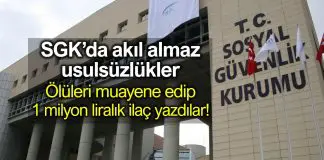 SGK usülsüzlükleri: Ölüleri muayene edip 1 milyon liralık ilaç yazdılar! SGK usülsüzlükleri: Ölüleri muayene edip 1 milyon liralık ilaç yazdılar!