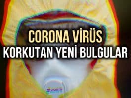Corona virüsünde yeni bulgular: Kuluçka döneminde de bulaşıyor!