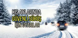 Kış aylarında güvenli sürüş için bu uyarılara dikkat! Kış aylarında güvenli sürüş için bu uyarılara dikkat!