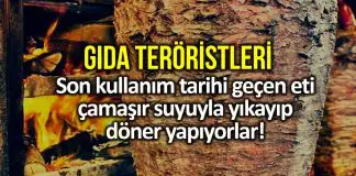 Son kullanım tarihi geçen eti, çamaşır suyuyla yıkayıp döner yapıyorlar!