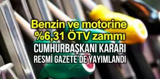 Benzin ve motorine yüzde 6,31’lik ÖTV zammı! Benzin ve motorine yüzde 6,31 lÖTV zammı!